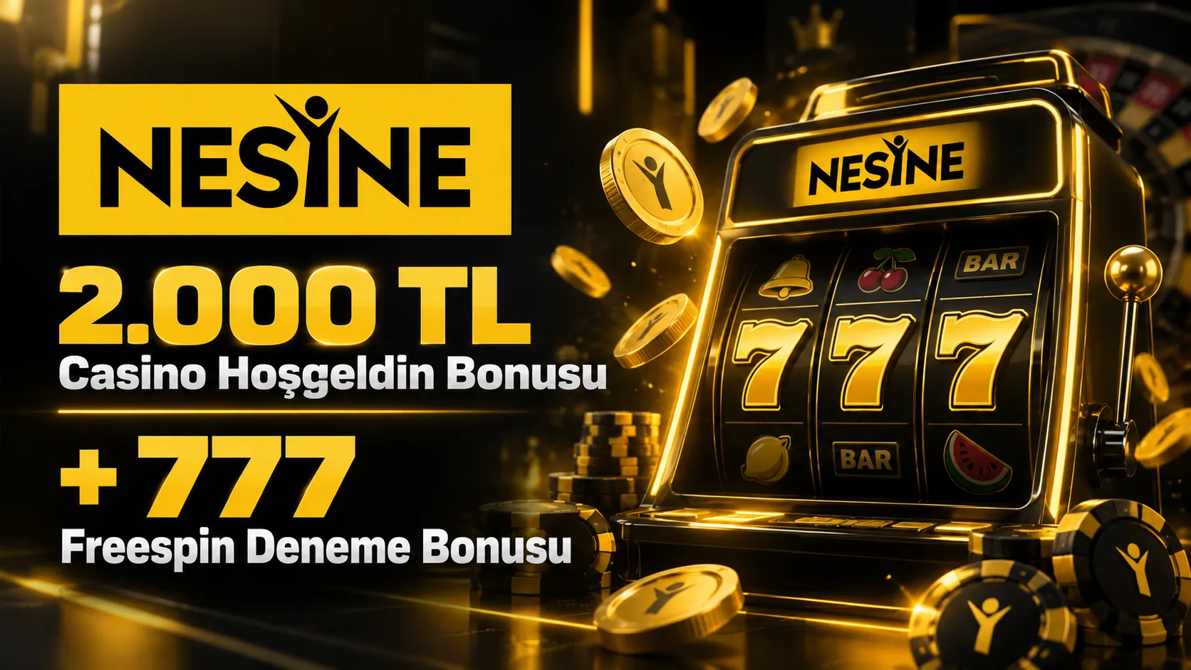 Nesinecasino 2.000 TL Casino Hoşgeldin Bonusu ve 777 Freespin Deneme Bonusu